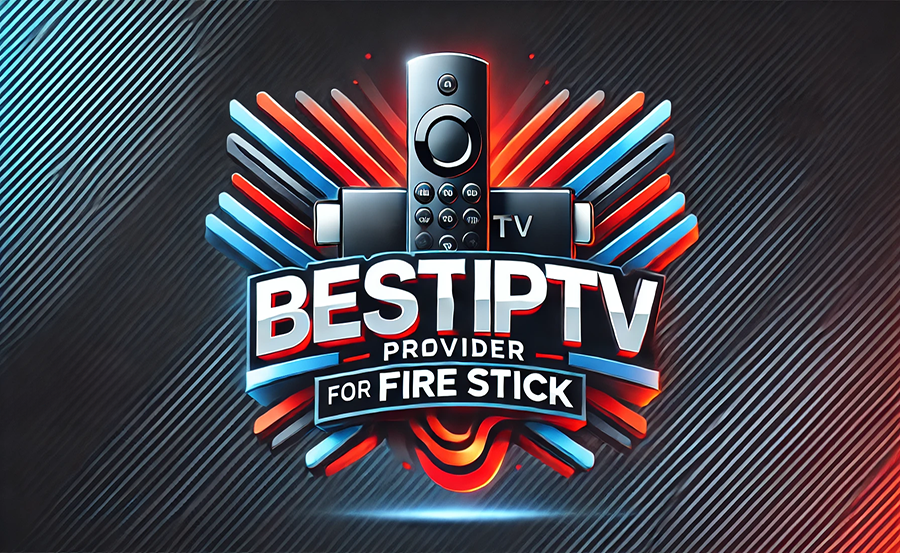 Best IPTV Solution for FireStick